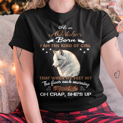 AS AN OCTOBER GIRL I'M FEARLESS WOLF SHIRT – GIFT FOR WOMEN - HLT10 (SKU2604-238-10)