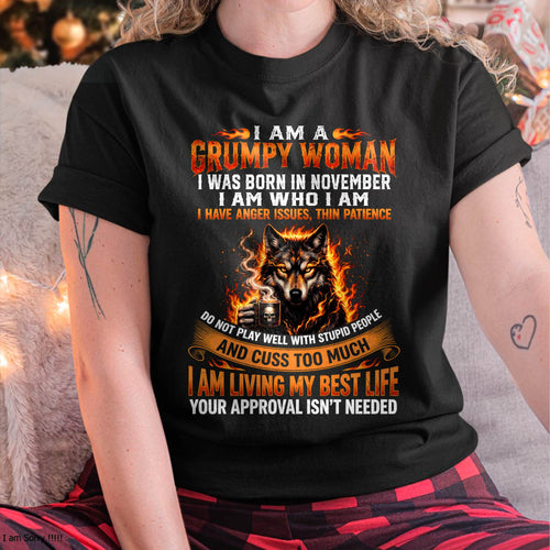 NOVEMBER - I AM A GRUMPY WOMAN - BIRTHDAY T-SHIRT FOR WOMEN - HLT11 (SKU2607-206-11)
