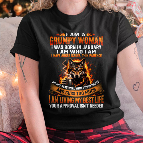 JANUARY - I AM A GRUMPY WOMAN - BIRTHDAY T-SHIRT FOR WOMEN - HLT01 (SKU2607-206-01)