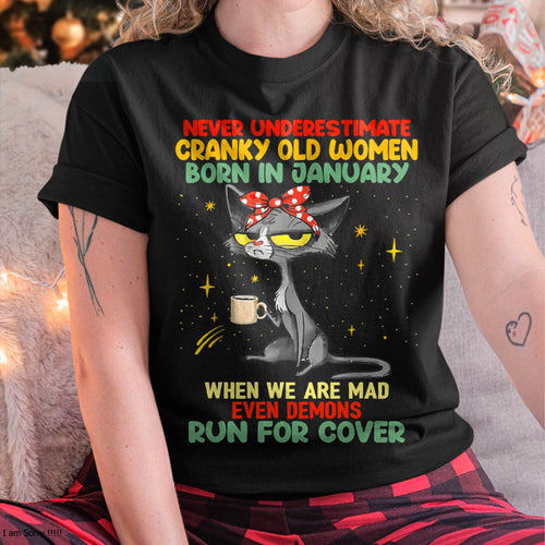 Never Underestimate Cranky Old Women Born In January – Birthday T-Shirt for Women - HLT01 (SKU2603-41-01)