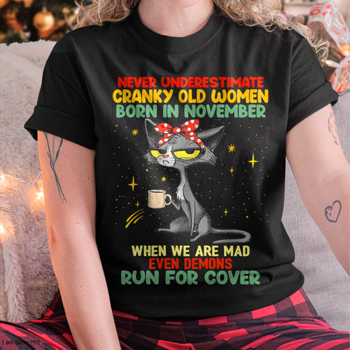 Never Underestimate Cranky Old Women Born In November – Birthday T-Shirt for Women - HLT11 (SKU2603-41-11)