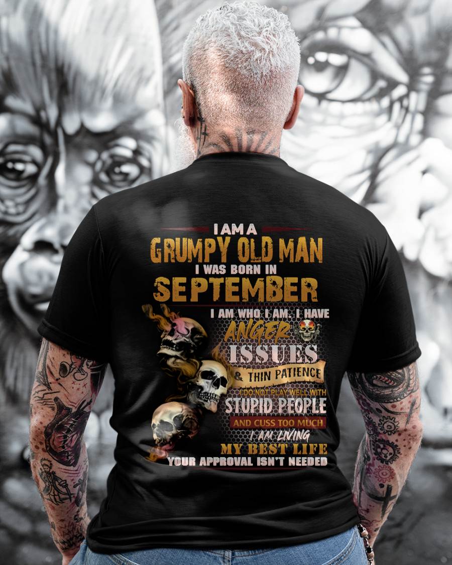 September - Grumpy Old Man T-Shirt - Funny Skull Anger Issues Tee - Perfect Gift For Men HLT09 (SKU08-67-09)