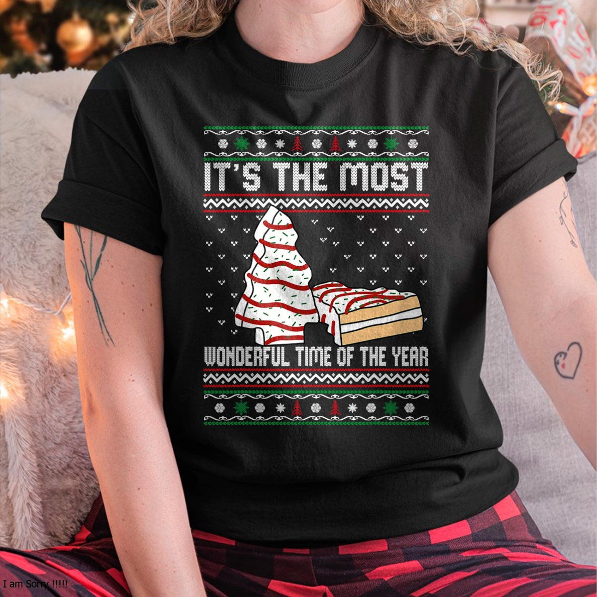 Christmas Shirts for Family, Funny christmas shirts, Christmas Unisex T-Shirt/Hoodie/Sweatshirt HLT00 - It's The Most Wonderful Time Of The Year Christmas tree cake T-Shirt