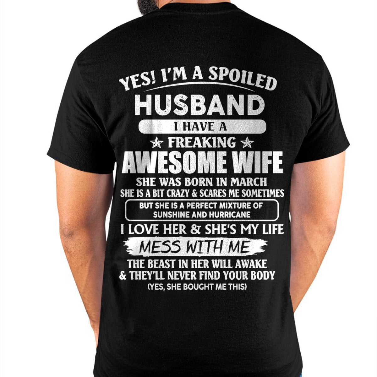 March - Spoiled Husband with Awesome Wife - Perfect Gift From Wife - HLT03 (SKUT07-180-03)