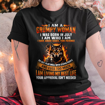 JULY - I AM A GRUMPY WOMAN - BIRTHDAY T-SHIRT FOR WOMEN - HLT07 (SKU2607-206-07)