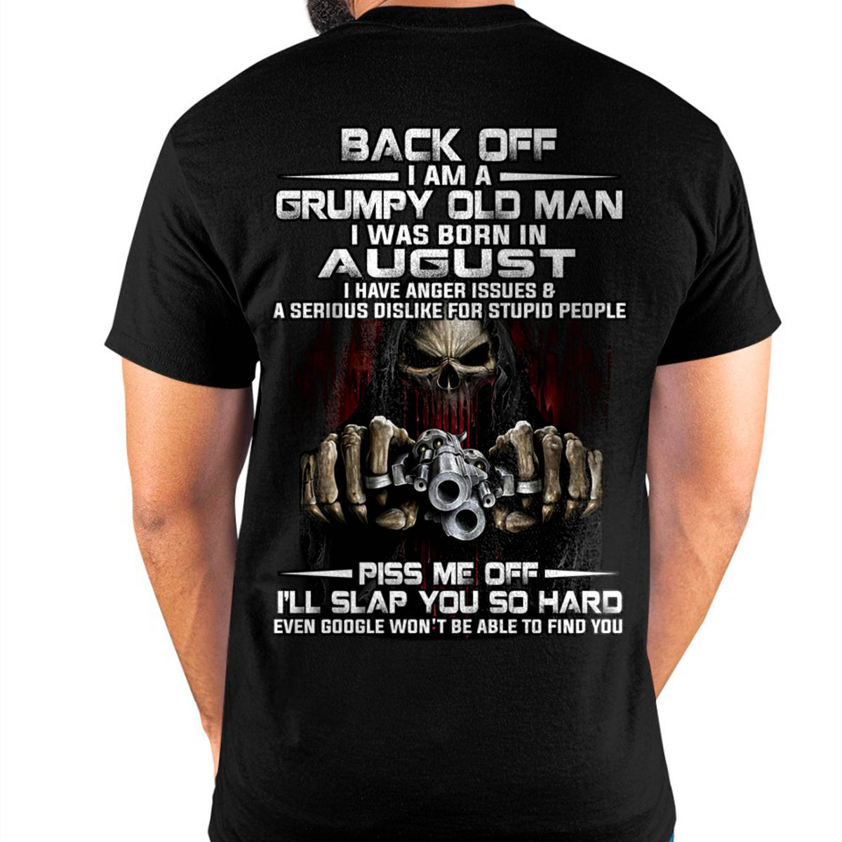 August - Grumpy Old Man T-Shirt – Funny Skull Gun Graphic Tee for Men - HLT08 (SKU09-109-08)