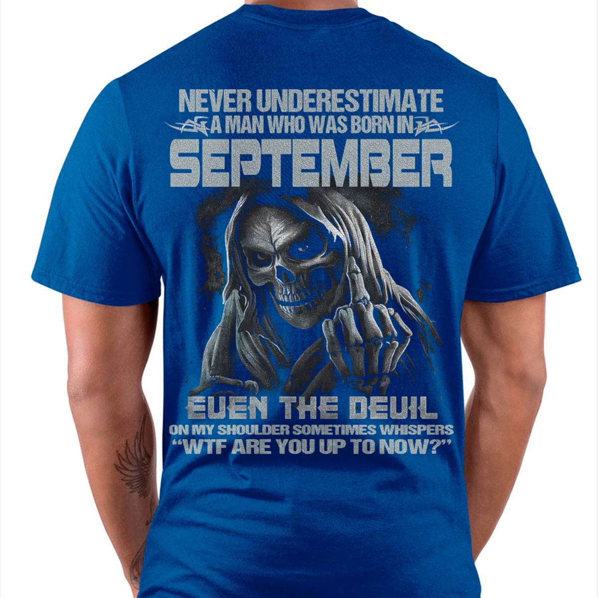 Never Underestimate a September Man - The Perfect T-Shirt For You HLT09 (SKU08-05-09)