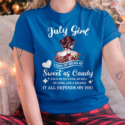 July Girl T-Shirt – Sweet As Candy, Cold As Ice - Birthday Gift for Women - HLT07 (SKU26T-01-38-07)
