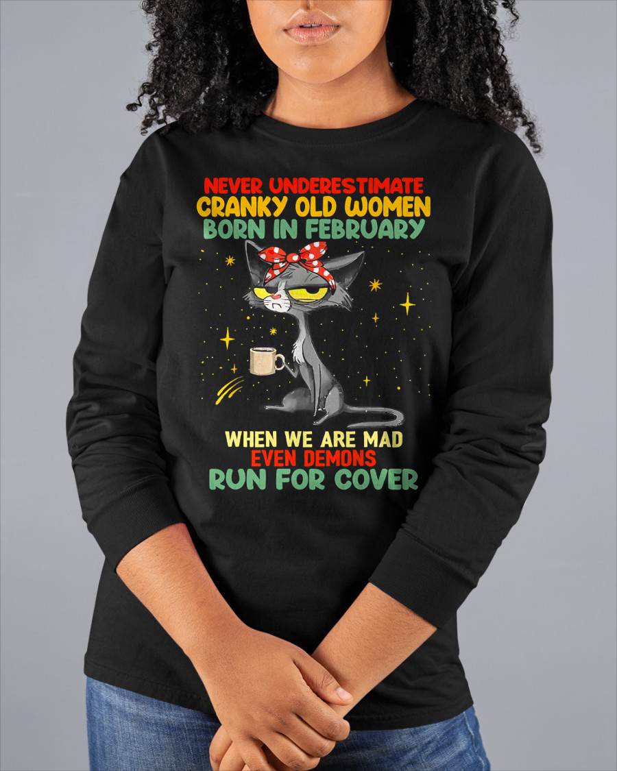 Never Underestimate Cranky Old Women Born In February – Birthday T-Shirt for Women - HLT02 (SKU2603-41-02)