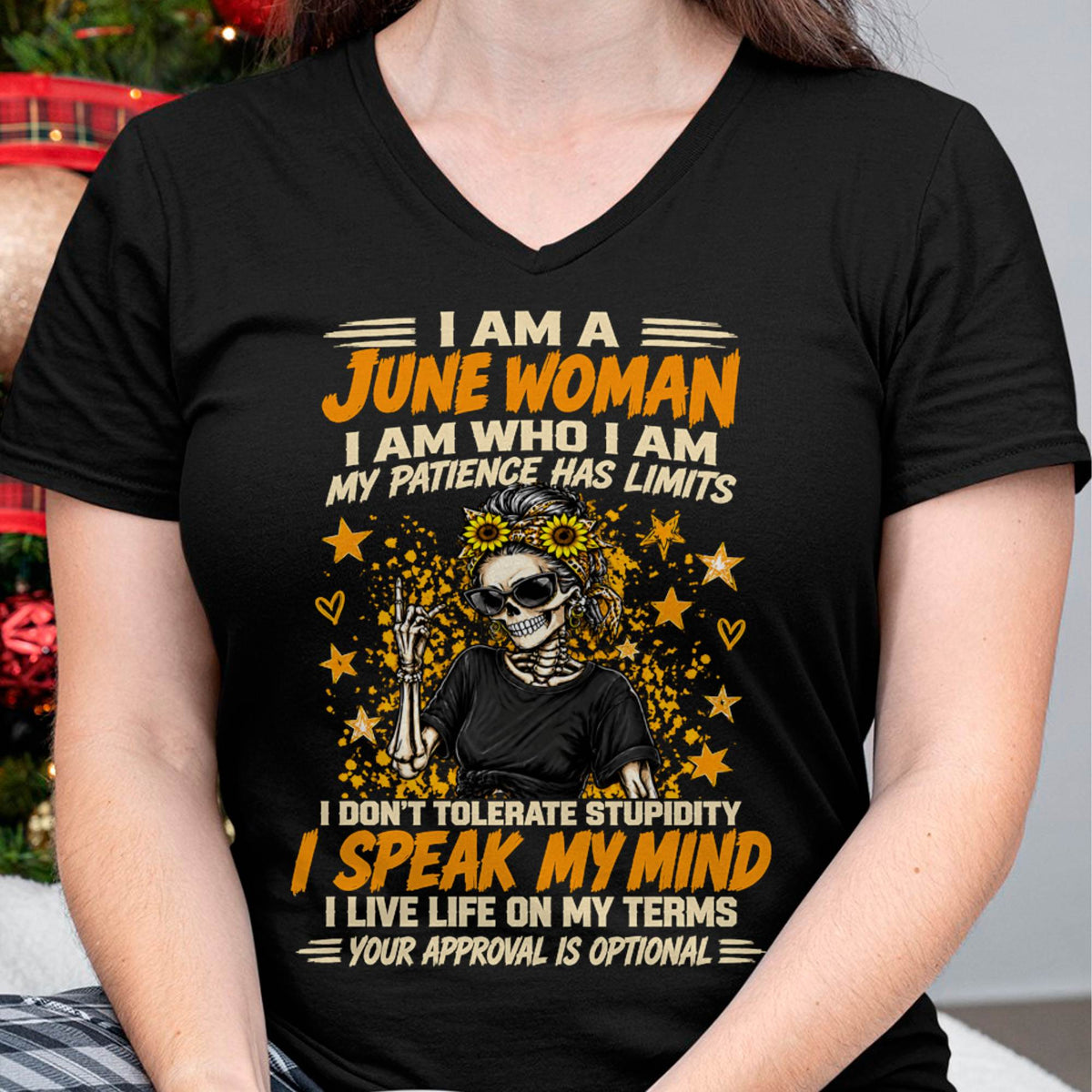 JUNE - I AM WHO I AM, I SPEAK MY MIND - SHIRT FOR WOMEN - HLT06 (SKU2609-193-06)