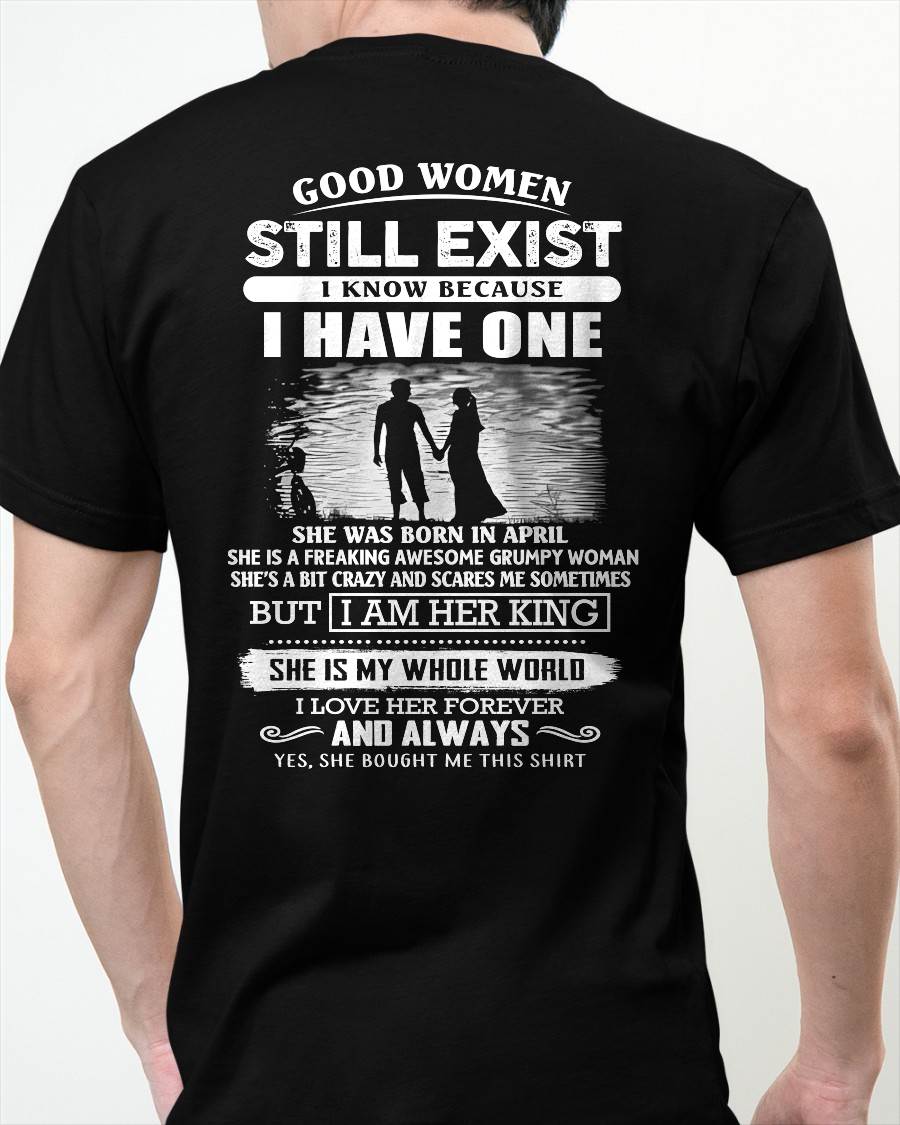 APRIL - GOOD WOMEN STILL EXIST - PERFECT GIFT FROM WIFE, GIRLFRIEND - HLT04 (SKU2604-293-04)