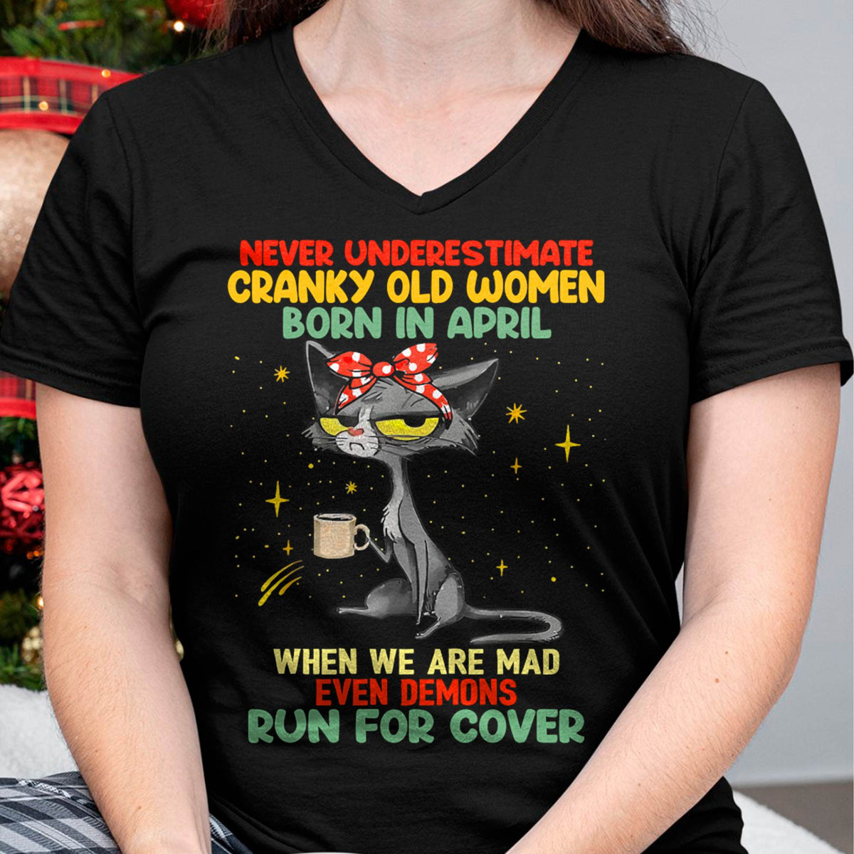 Never Underestimate Cranky Old Women Born In April – Birthday T-Shirt for Women - HLT04 (SKU2603-41-04)