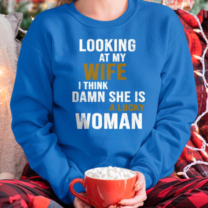 Best Wife Shirt, Wife and Husband Unisex T-Shirt/Hoodie/Sweatshirt HLT00 - Gift for wife T shirt, lucky wife   Looking At My Wife I Think She Is A Lucky Woman Funny T-Shirt (1)
