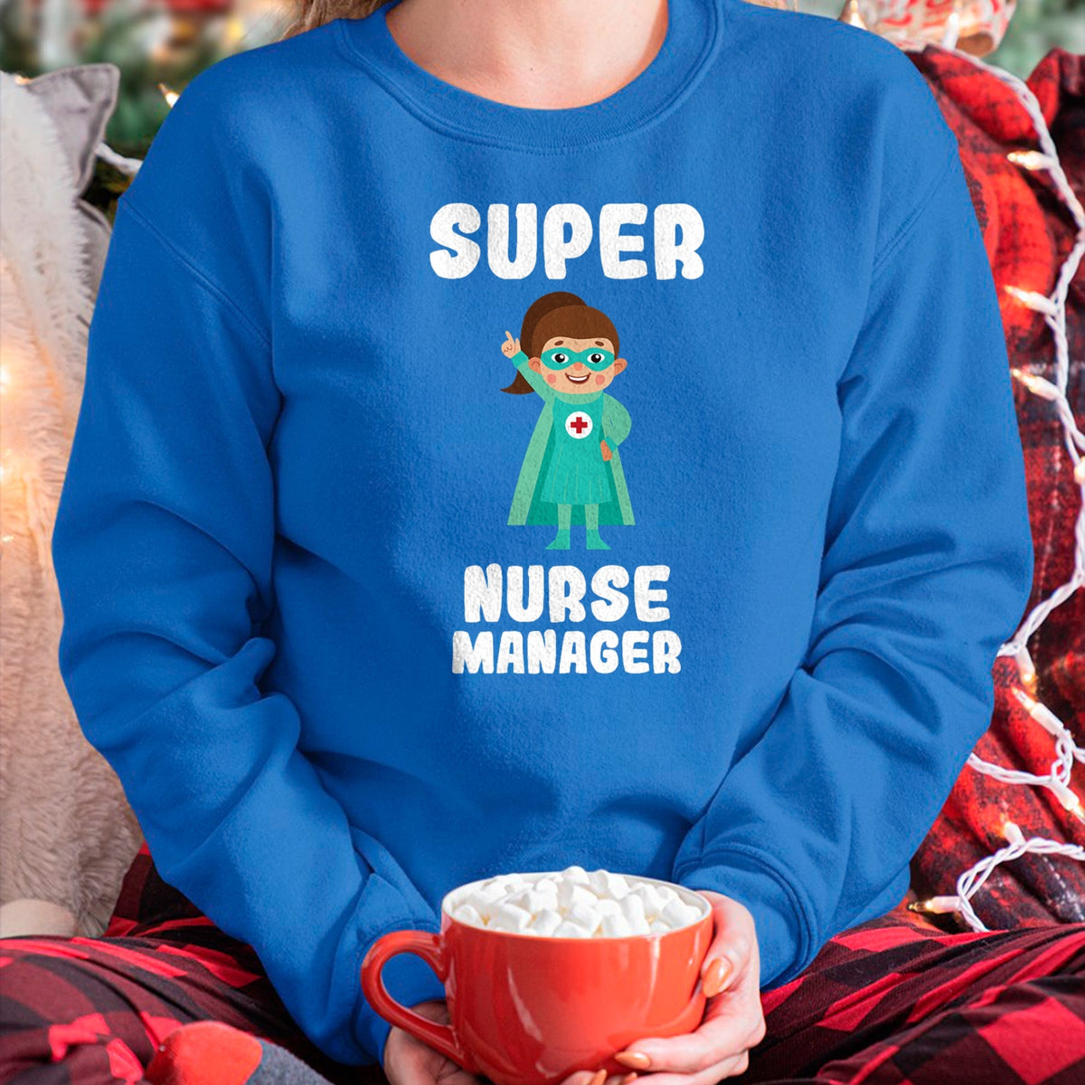 Funny Nurse Shirt, Nurse Unisex T-Shirt/Hoodie/Sweatshirt HLT00 - Super Nurse Manager Funny Cute Women Nurses Shirt T-Shirt