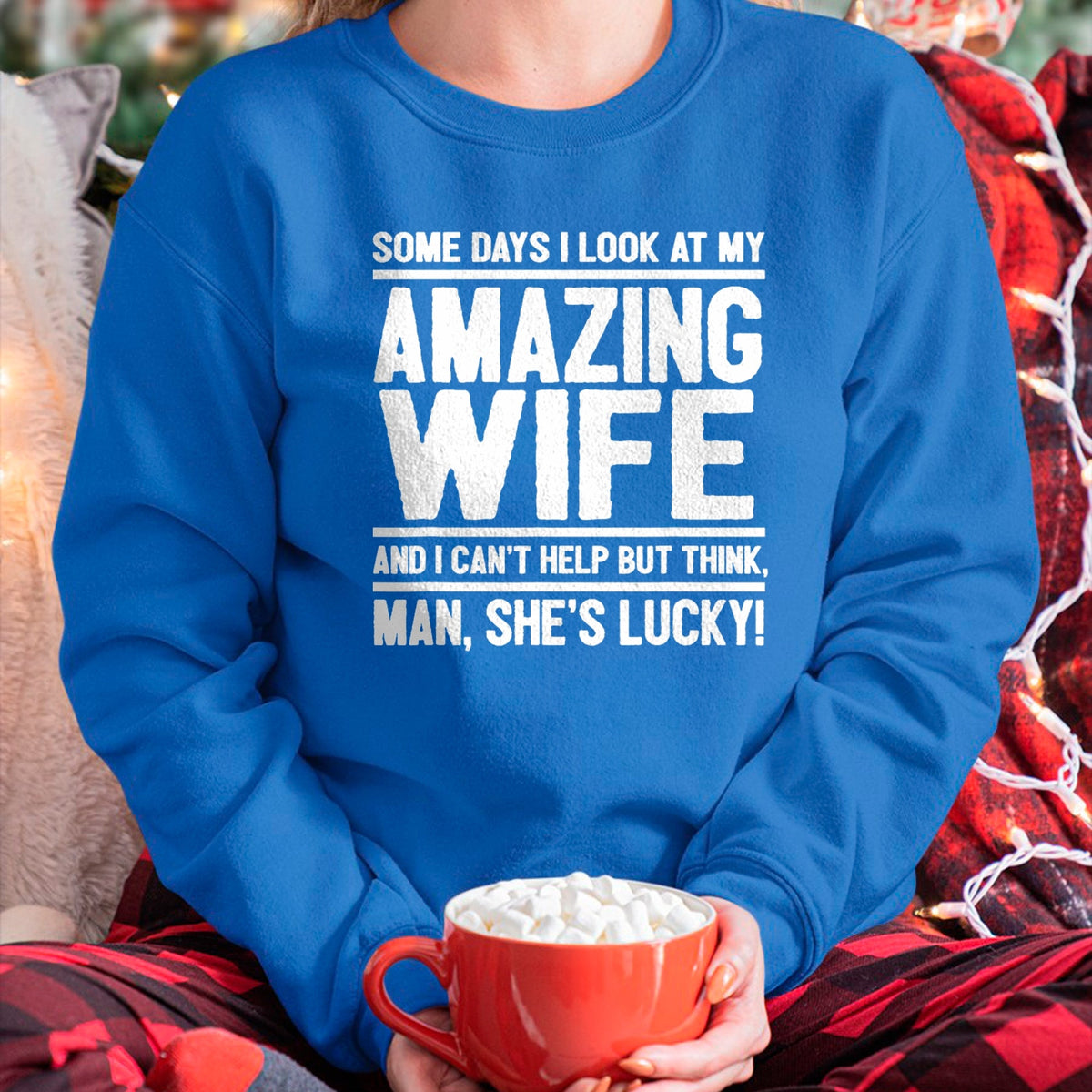 Best Wife Shirt, Wife and Husband Unisex T-Shirt/Hoodie/Sweatshirt HLT00 - Gift for wife T shirt, lucky wife   Man, My Wife Is Lucky - Funny Lucky Wife T-Shirt (1)