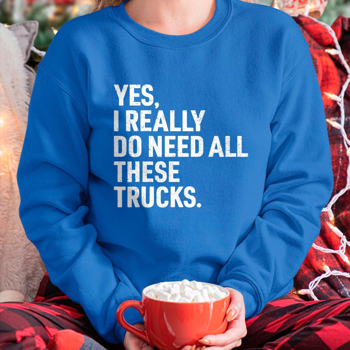 Best Truck Driver Life Shirt, Funny Trucker UnisexT-Shirt/Hoodie/Sweatshirt HLT00 - Yes I Really Do Need All These Trucks Funny Truck Driver T-Shirt
