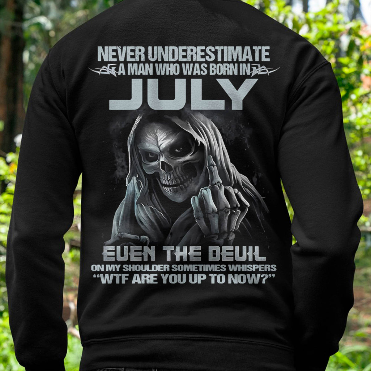 Never Underestimate a July Man - The Perfect T-Shirt For You HLT07 (SKU08-05-07)