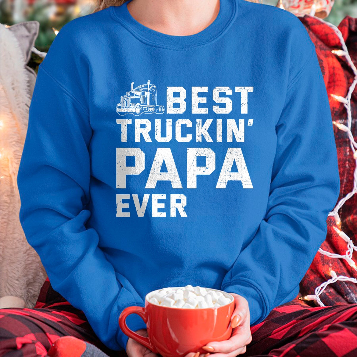 Best Truck Driver Life Shirt, Funny Trucker UnisexT-Shirt/Hoodie/Sweatshirt HLT00 - Best Truckin' papa ever Truck driver Trucker Fathers Day T-Shirt
