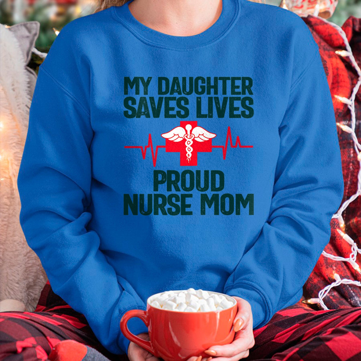 Funny Nurse Shirt, Nurse Unisex T-Shirt/Hoodie/Sweatshirt HLT00 - Womens My Daughter saves lives proud nurse Mom T-Shirt