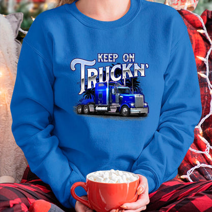 Best Truck Driver Life Shirt, Funny Trucker UnisexT-Shirt/Hoodie/Sweatshirt HLT00 - Keep On Truckn - Semi Truck Driver Trucker Trucking Mechanic T-Shirt