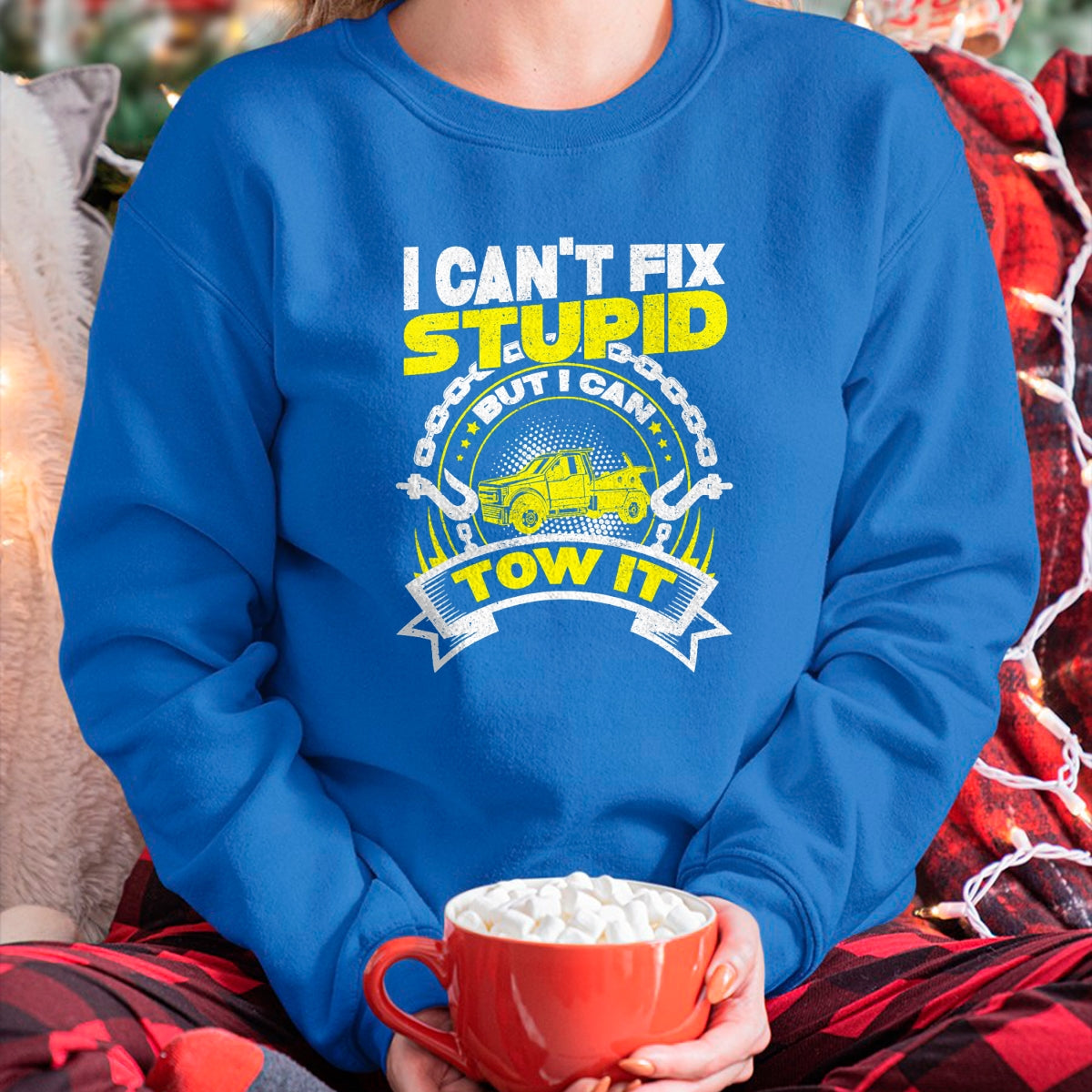 Best Truck Driver Life Shirt, Funny Trucker UnisexT-Shirt/Hoodie/Sweatshirt HLT00 - Tow Truck Driver Wrecker I Can't Fix Stupid But I Can Tow It T-Shirt