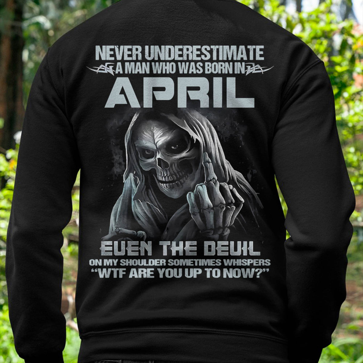 Never Underestimate a April Man - The Perfect T-Shirt For You HLT04 (SKU08-05-04)