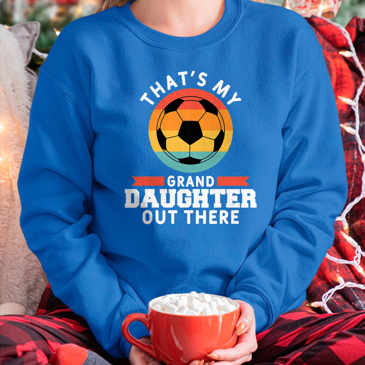 Best Grandpa Shirt, Proud Grandpa Unisex T-Shirt/Hoodie/Sweatshirt HLT00 - That's My Granddaughter Out There Soccer Grandpa Grandma T-Shirt