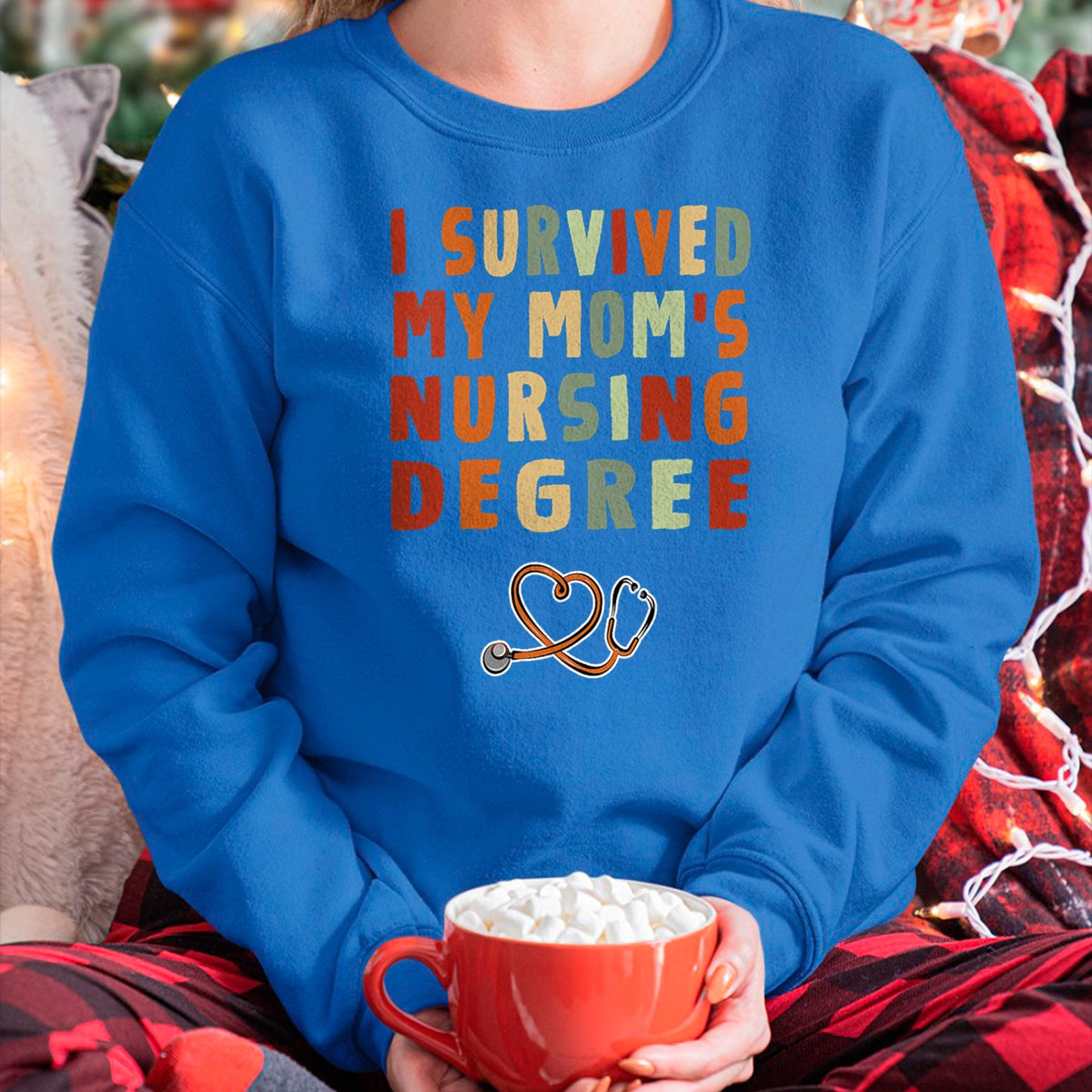 Funny Nurse Shirt, Nurse Unisex T-Shirt/Hoodie/Sweatshirt HLT00 -I survived My Mom's Nursing Degree Nursing School Graduation T-Shirt)