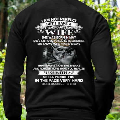 May - I Am Not Perfect But I Have A Freaking Awesome Wife - Gift For Husband From Wife - kien05 (SKU06-34-05)
