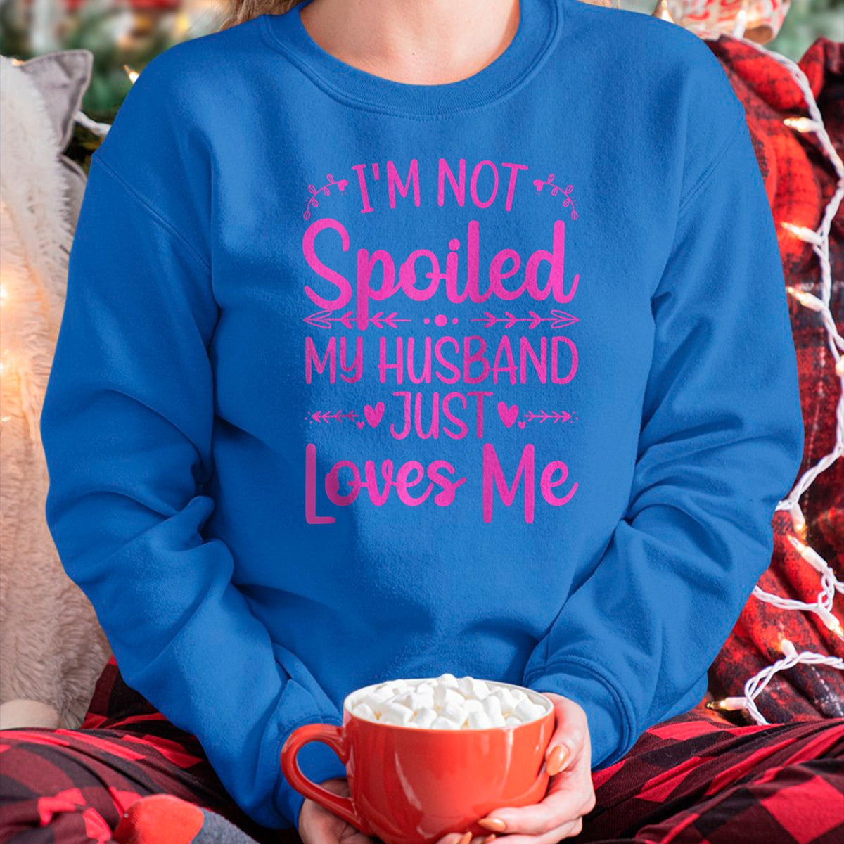 Best Wife Shirt, Wife and Husband Unisex T-Shirt/Hoodie/Sweatshirt HLT00 - Gift for wife T shirt, spoiled wife   Funny Spoiled Wife Art For Women Girls Husband Spoiled Wife Ra (8)