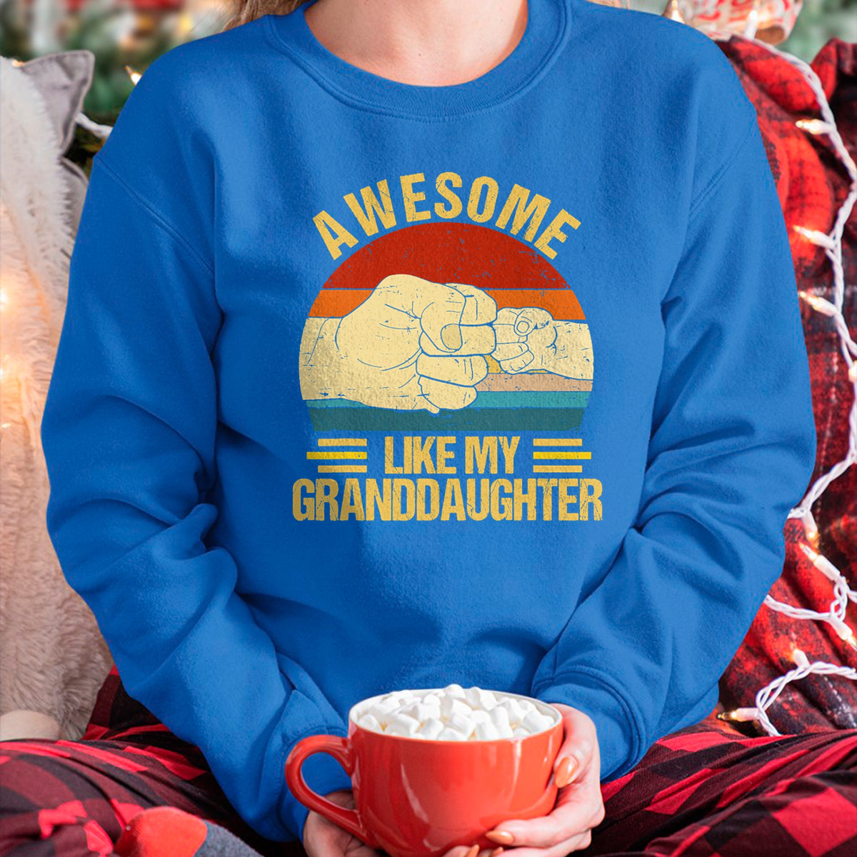 Best Grandpa Shirt, Proud Grandpa Unisex T-Shirt/Hoodie/Sweatshirt HLT00 - Awesome Like My Granddaughter Funny Father's Day Grandpa T-Shirt