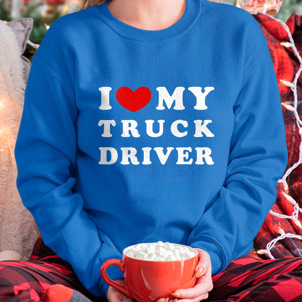 Best Truck Driver Life Shirt, Funny Trucker UnisexT-Shirt/Hoodie/Sweatshirt HLT00 - I Love My Truck Driver, I Love My Truck Driver T-Shirt