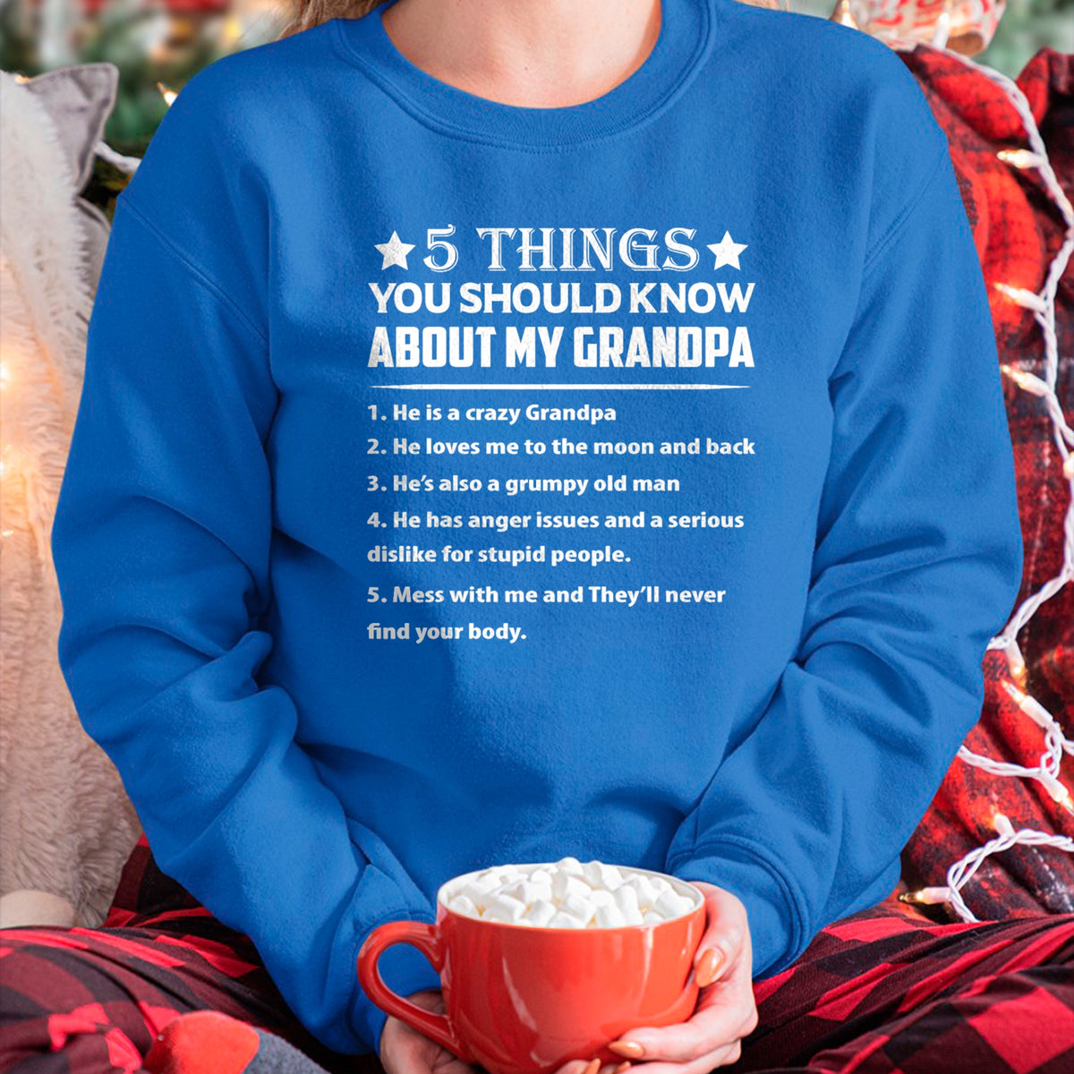 Best Grandpa Shirt, Proud Grandpa Unisex T-Shirt/Hoodie/Sweatshirt HLT00 - 5 Things You Know About My Grandpa He Is My Grandpa T-Shirt