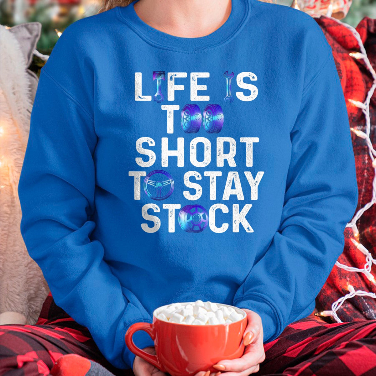 Best Wife Shirt, Wife and Husband Unisex T-Shirt/Hoodie/Sweatshirt HLT00 - Life Is Too Short To Stay Stock Awesome Design For Car Guys T-Shirt