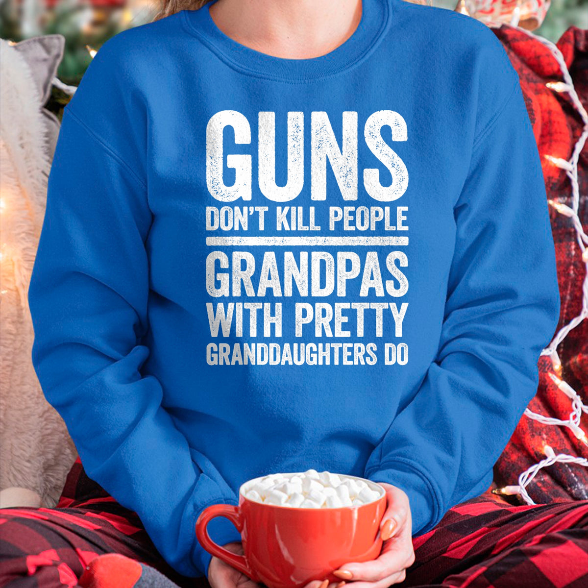 Best Grandpa Shirt, Proud Grandpa Unisex T-Shirt/Hoodie/Sweatshirt HLT00 - Guns Don't Kill People Grandpas Pretty Daughters Do T-Shirt T-Shirt