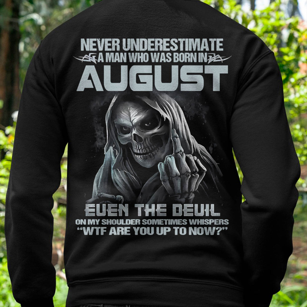 Never Underestimate a August Man - The Perfect T-Shirt For You HLT08 (SKU08-05-08)