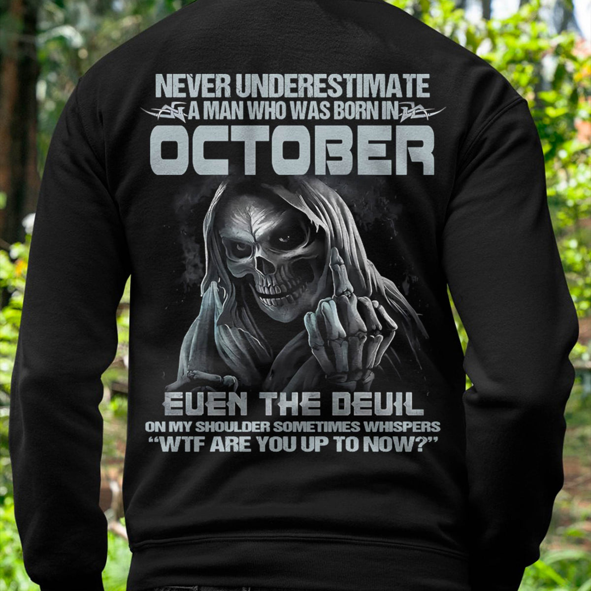 Never Underestimate a October Man - The Perfect T-Shirt For You HLT10 (SKU08-05-10)