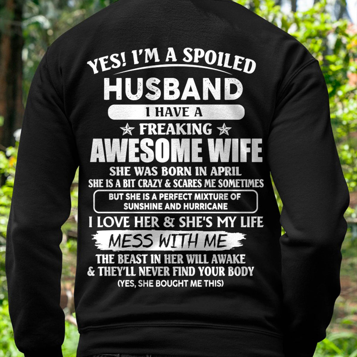 April - Spoiled Husband with Awesome Wife - Perfect Gift From Wife - HLT04 (SKUT07-180-04)