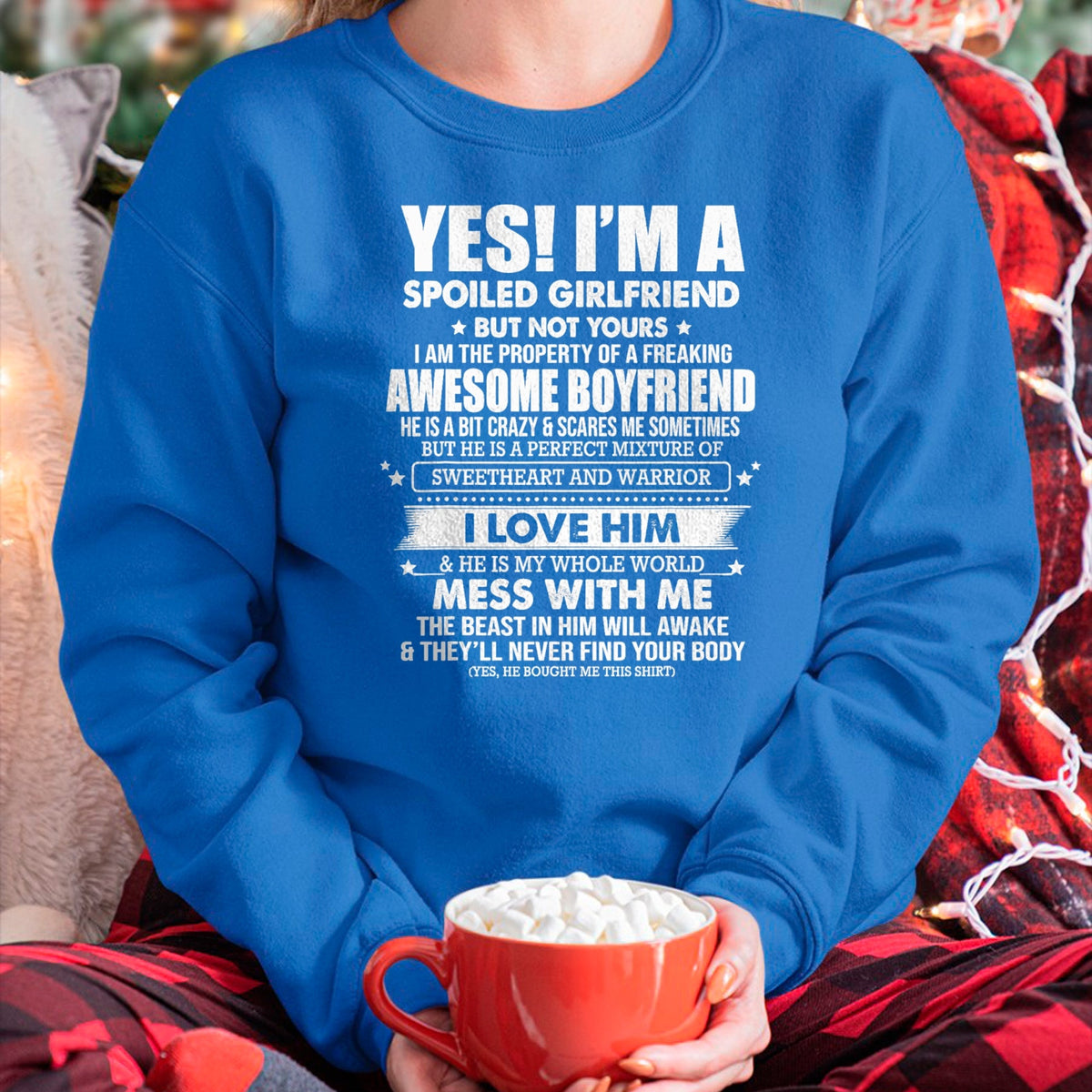 Best Wife Shirt, Wife and Husband Unisex T-Shirt/Hoodie/Sweatshirt HLT00 - Yes I'm a spoiled girlfriend of a freaking awesome boyfriend T-Shirt