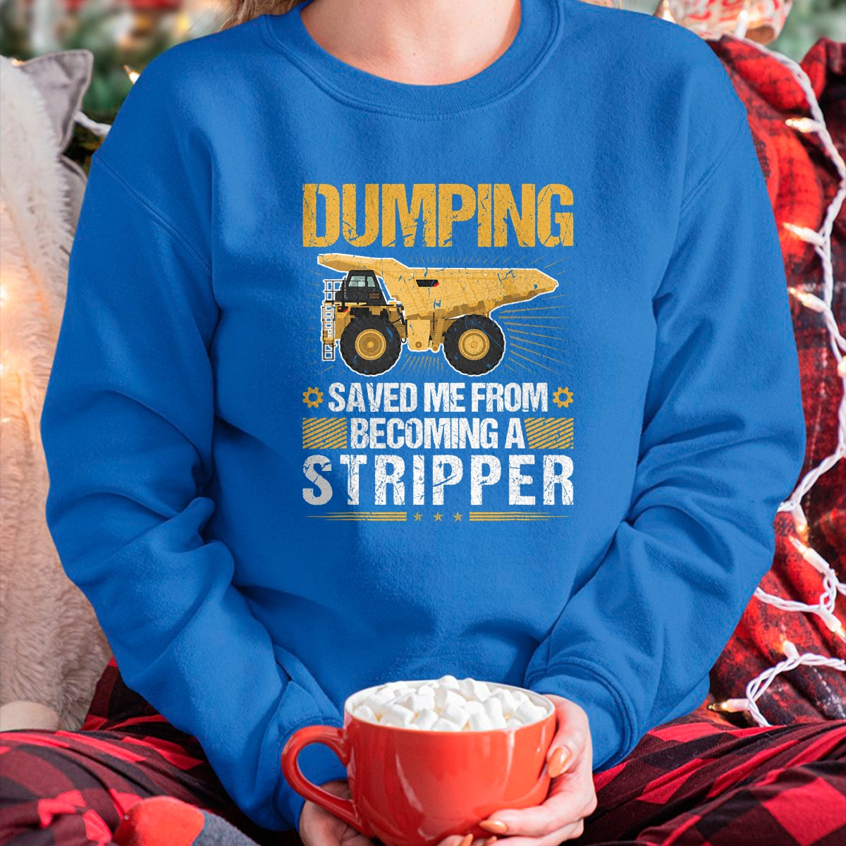 Best Truck Driver Life Shirt, Funny Trucker UnisexT-Shirt/Hoodie/Sweatshirt HLT00 - Dumping Saved Me, Dump Truck Haul Truck Driver T-Shirt