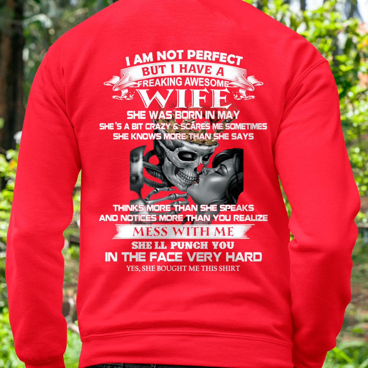 May - I Am Not Perfect But I Have A Freaking Awesome Wife - Gift For Husband From Wife - kien05 (SKU06-34-05)