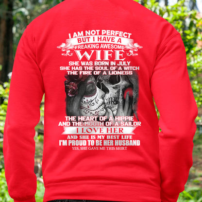 July - I Am Not Perfect But I Have A Freaking Awesome Wife - Gift For Husband From Wife - kien07 (SKU06-31-07)