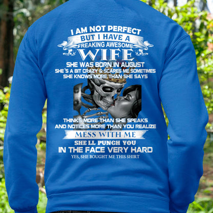 August - I Am Not Perfect But I Have A Freaking Awesome Wife - Gift For Husband From Wife - kien08 (SKU06-34-08)