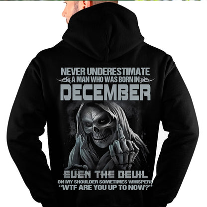 Never Underestimate a December Man - The Perfect T-Shirt For You HLT12 (SKU08-05-12)