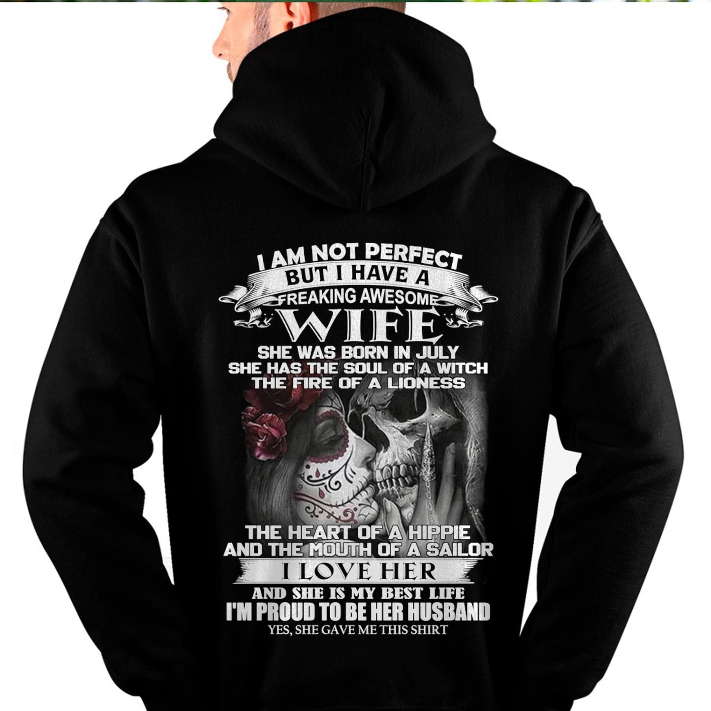 July - I Am Not Perfect But I Have A Freaking Awesome Wife - Gift For Husband From Wife - kien07 (SKU06-31-07)