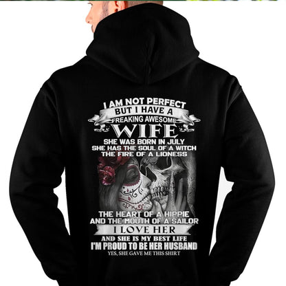 July - I Am Not Perfect But I Have A Freaking Awesome Wife - Gift For Husband From Wife - kien07 (SKU06-31-07)