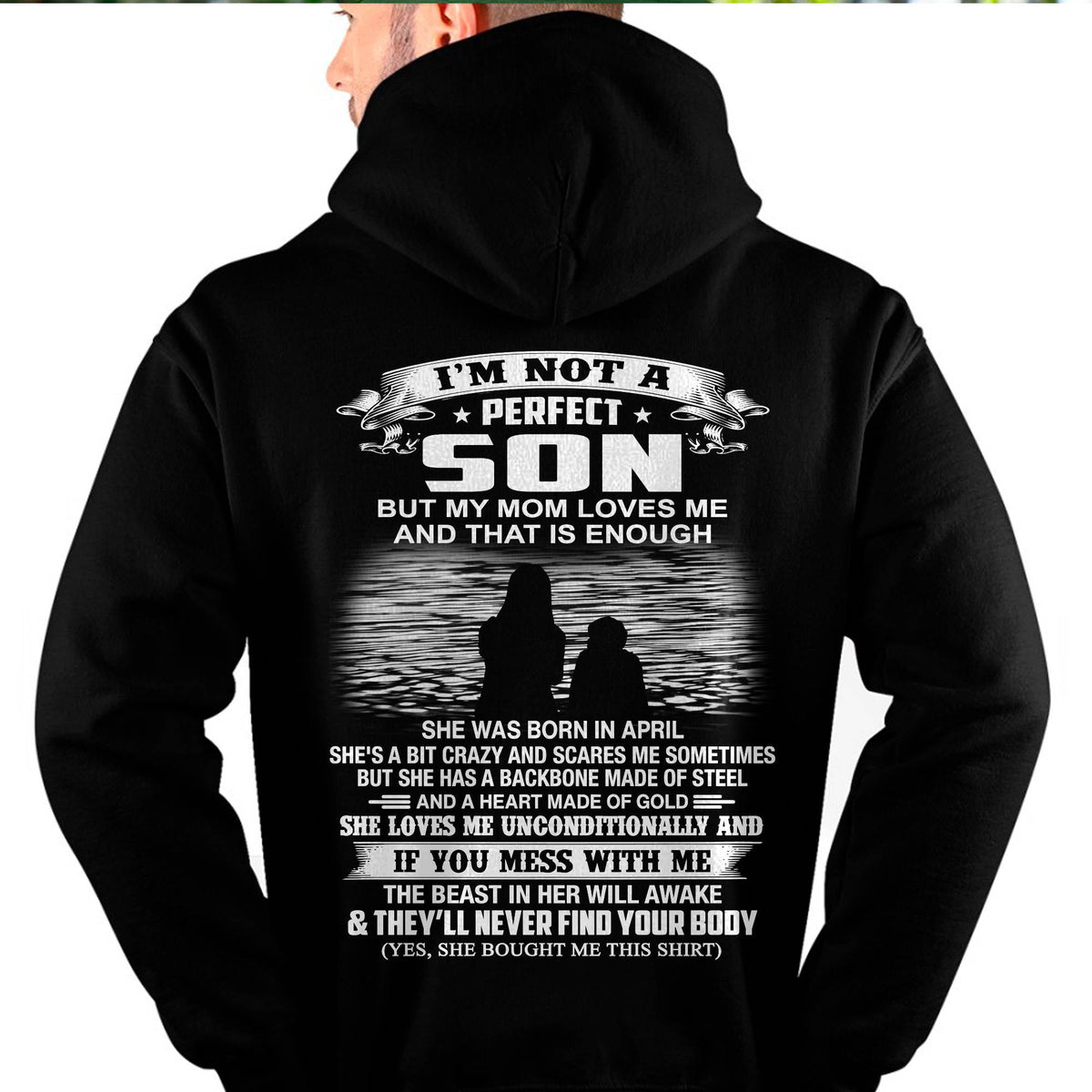 APRIL - I’M NOT A PERFECT SON BUT MY MOM LOVES ME SHIRT - PERFECT GIFT FROM MOM - HLT04 (SKU2605-137-04)