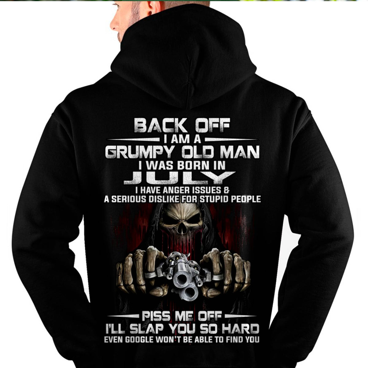 July - Grumpy Old Man T-Shirt – Funny Skull Gun Graphic Tee for Men - HLT07 (SKU09-109-07)
