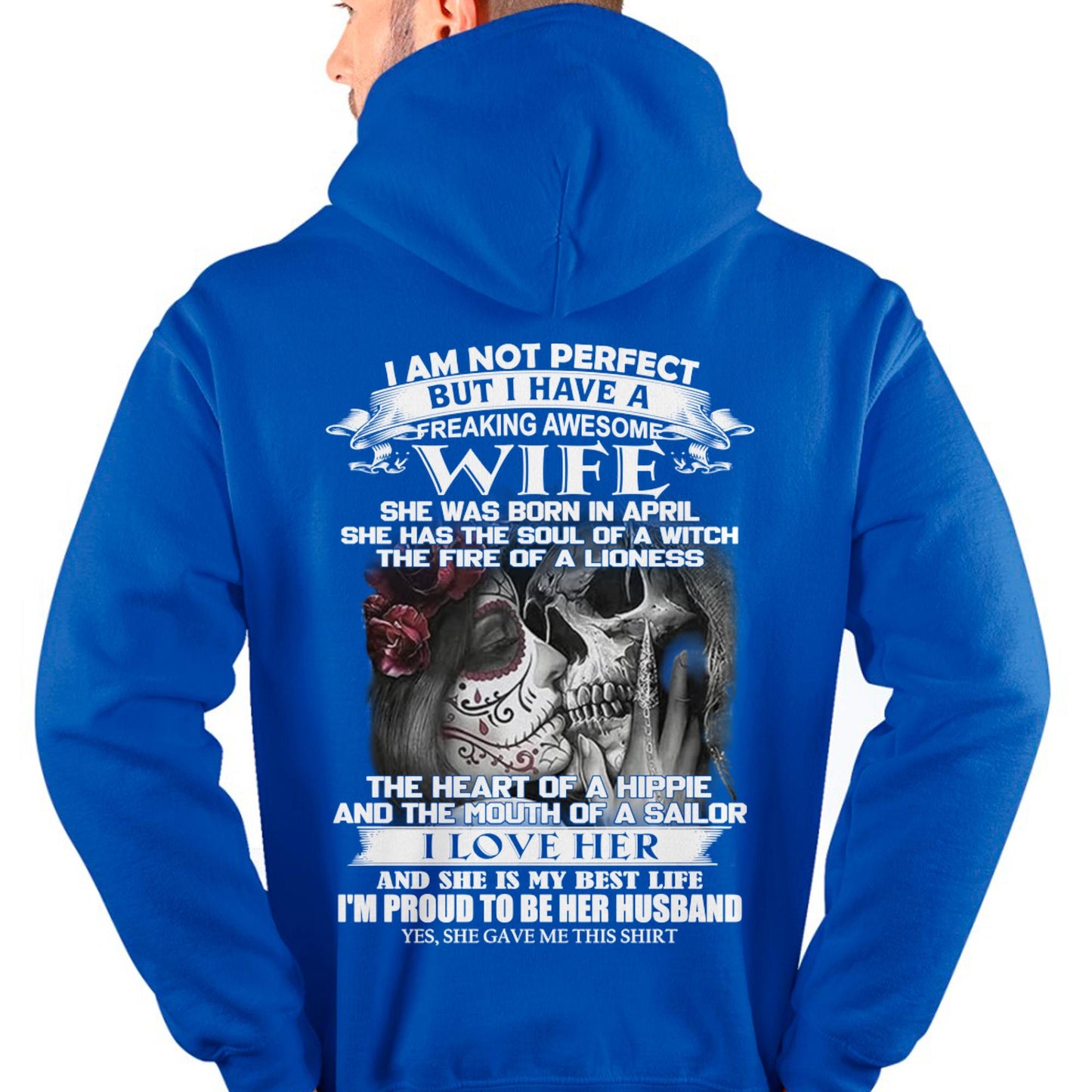 I Am Not Perfect But I Have A Freaking Awesome Wife - Gift For Husband From Wife - kien04 (SKU06-31-04)