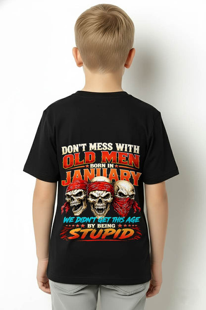 JANUARY, DON'T MESS WITH OLD MEN - SHIRT FOR MAN - KIEN01 (SKU2608-173-01)